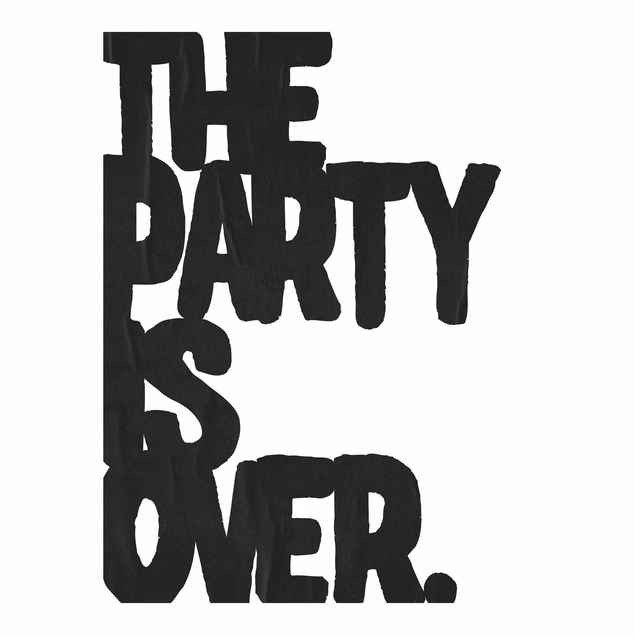 Artist Army The Party Is Over Poster 1