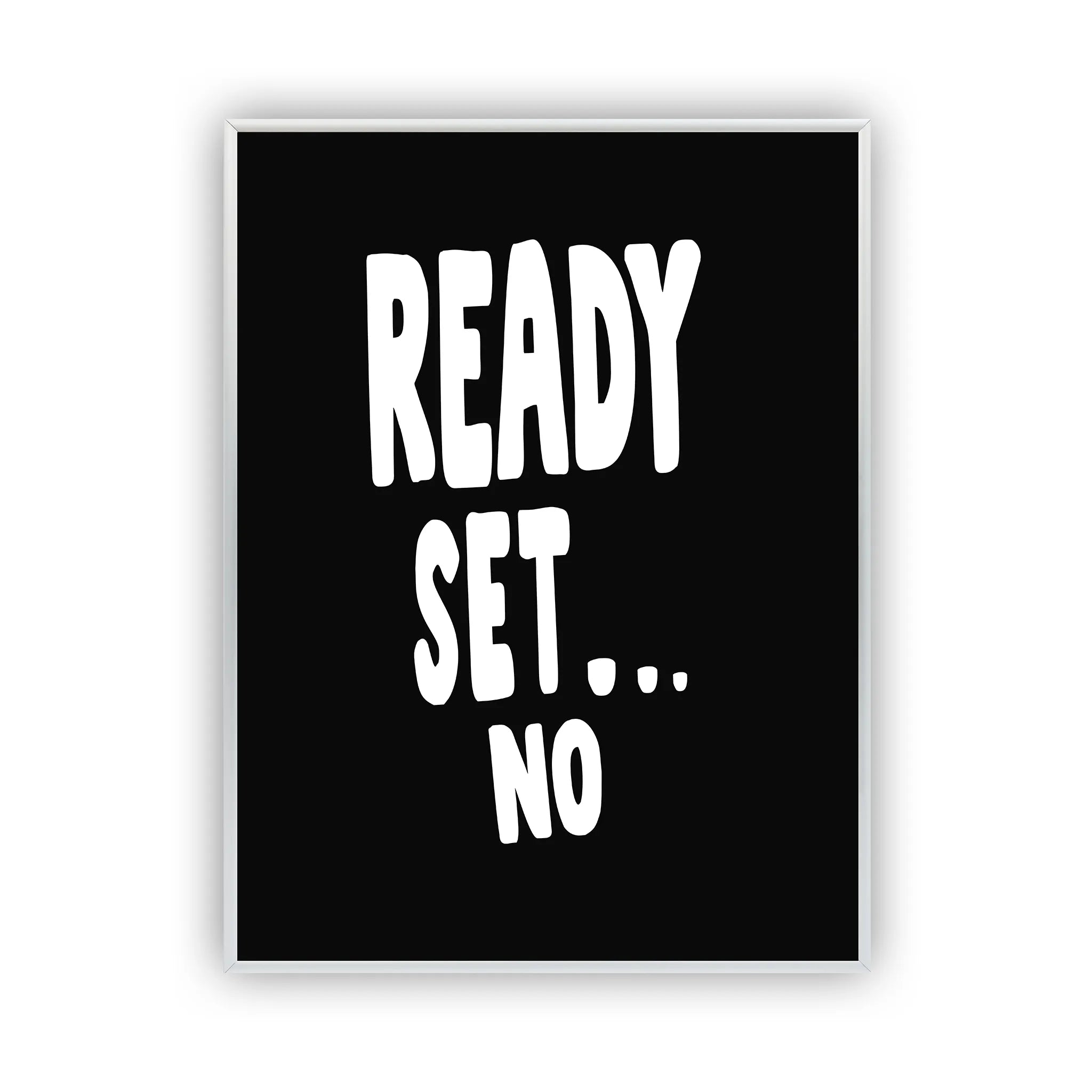 ready-set-no-poster-silver-frame