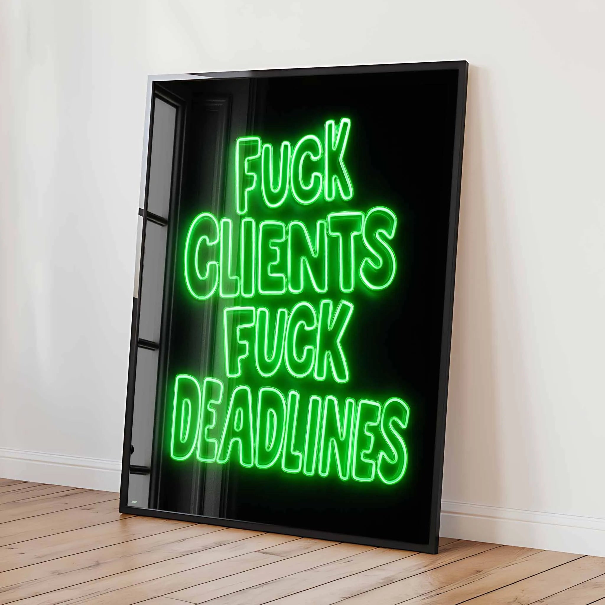 Artist Army Fuck Clients Fuck Deadlines Poster 2