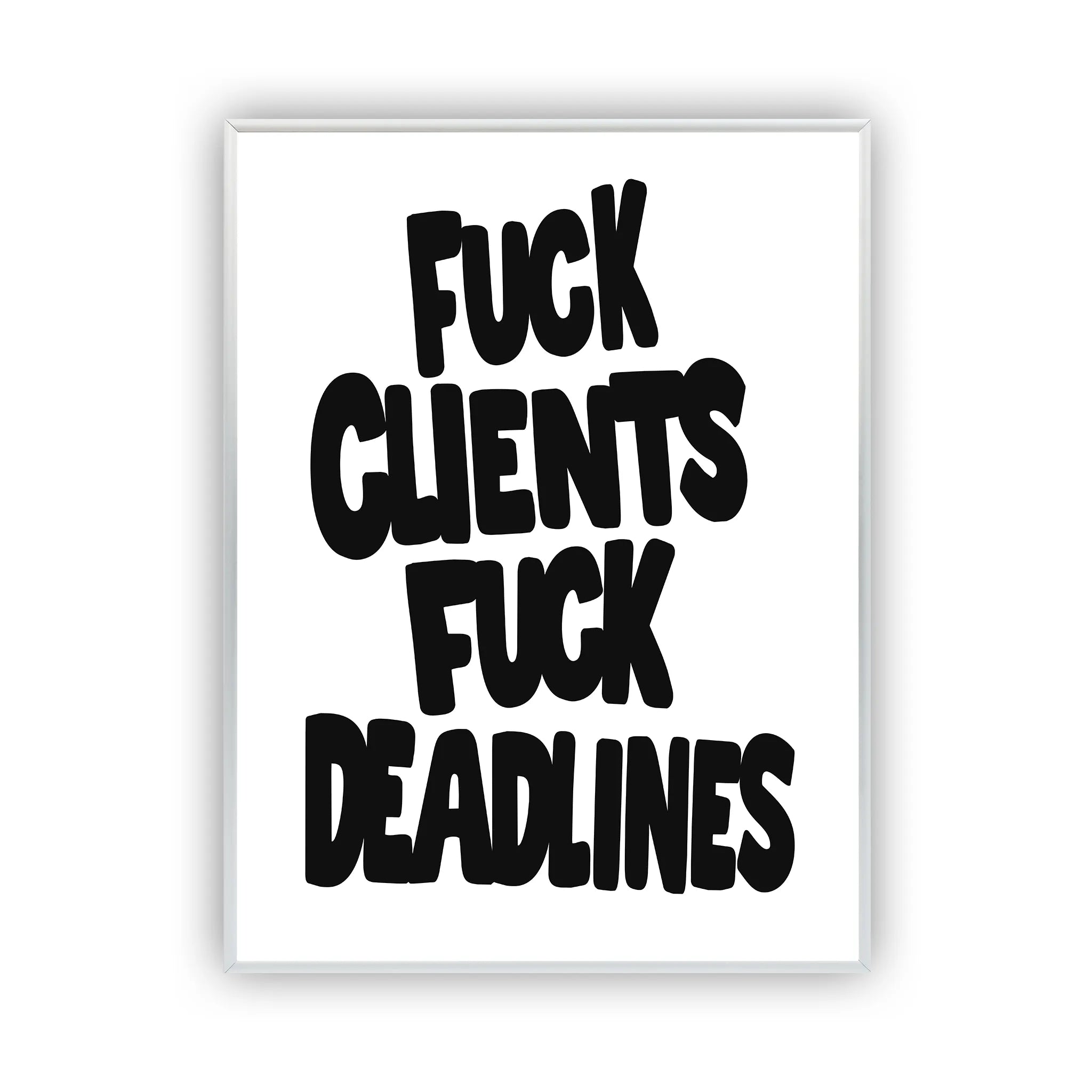 Clients and Deadlines Poster