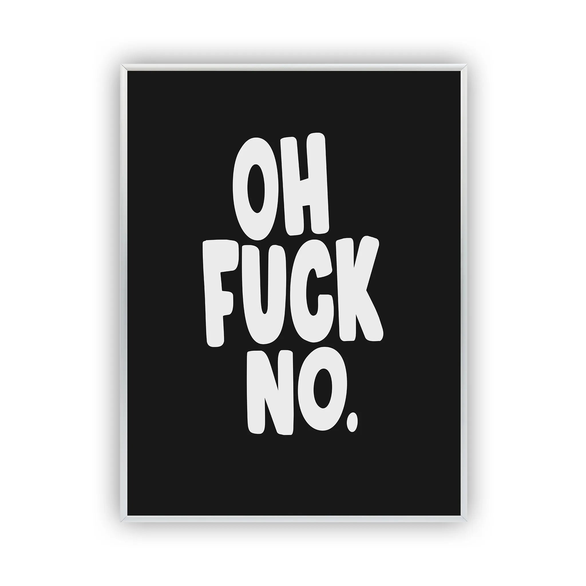 Oh Fuck No Poster